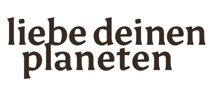 Liebe Deinen Planeten